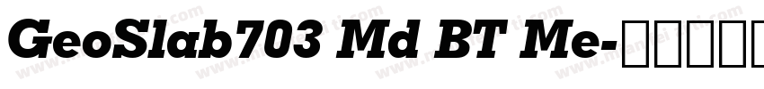 GeoSlab703 Md BT Me字体转换
